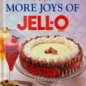 MORE JOYS OF JELL-O Recipe Cookbook Classic and Creative uses for Jell-O HC. VG+